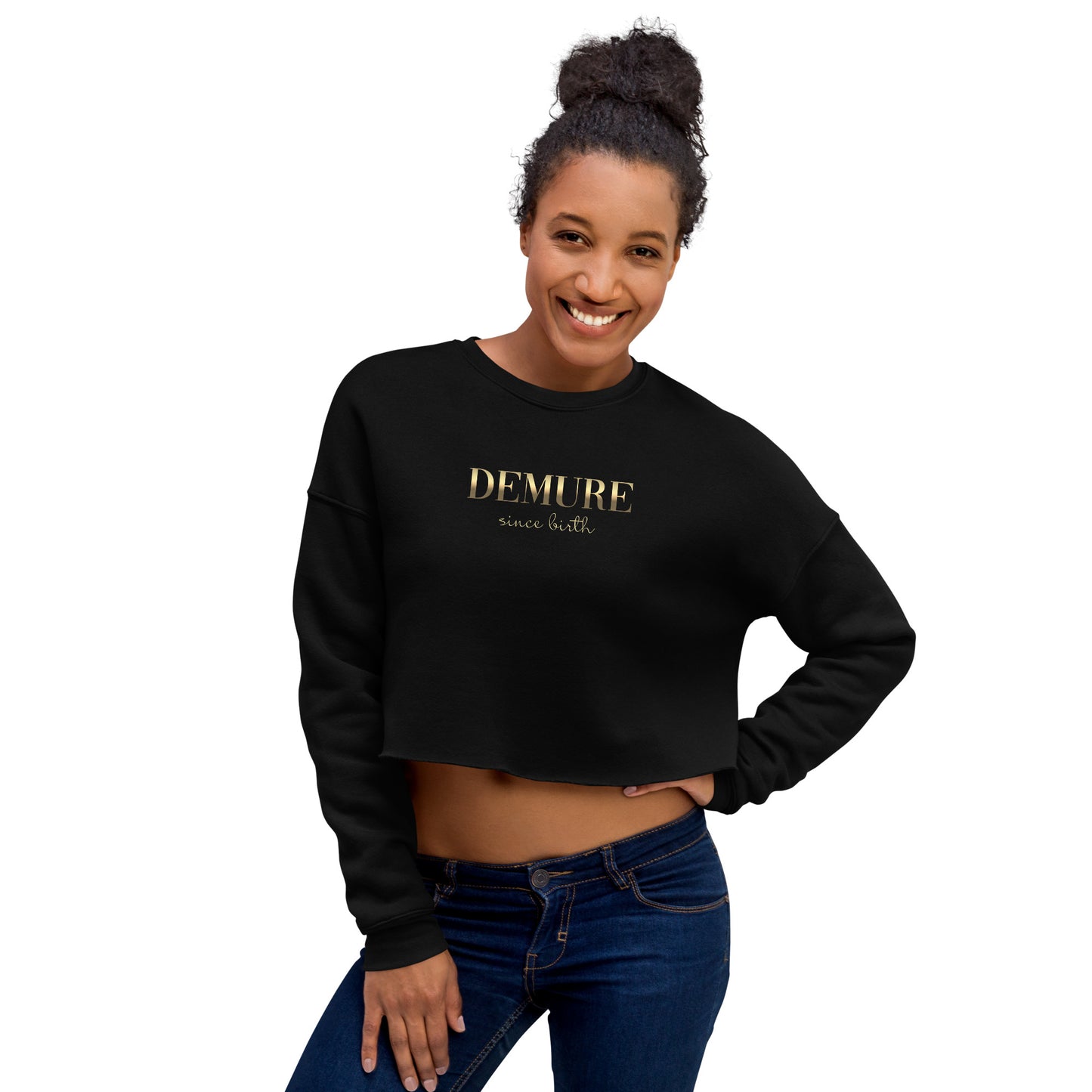 Demure Since Birth Soft Crop Sweatshirt