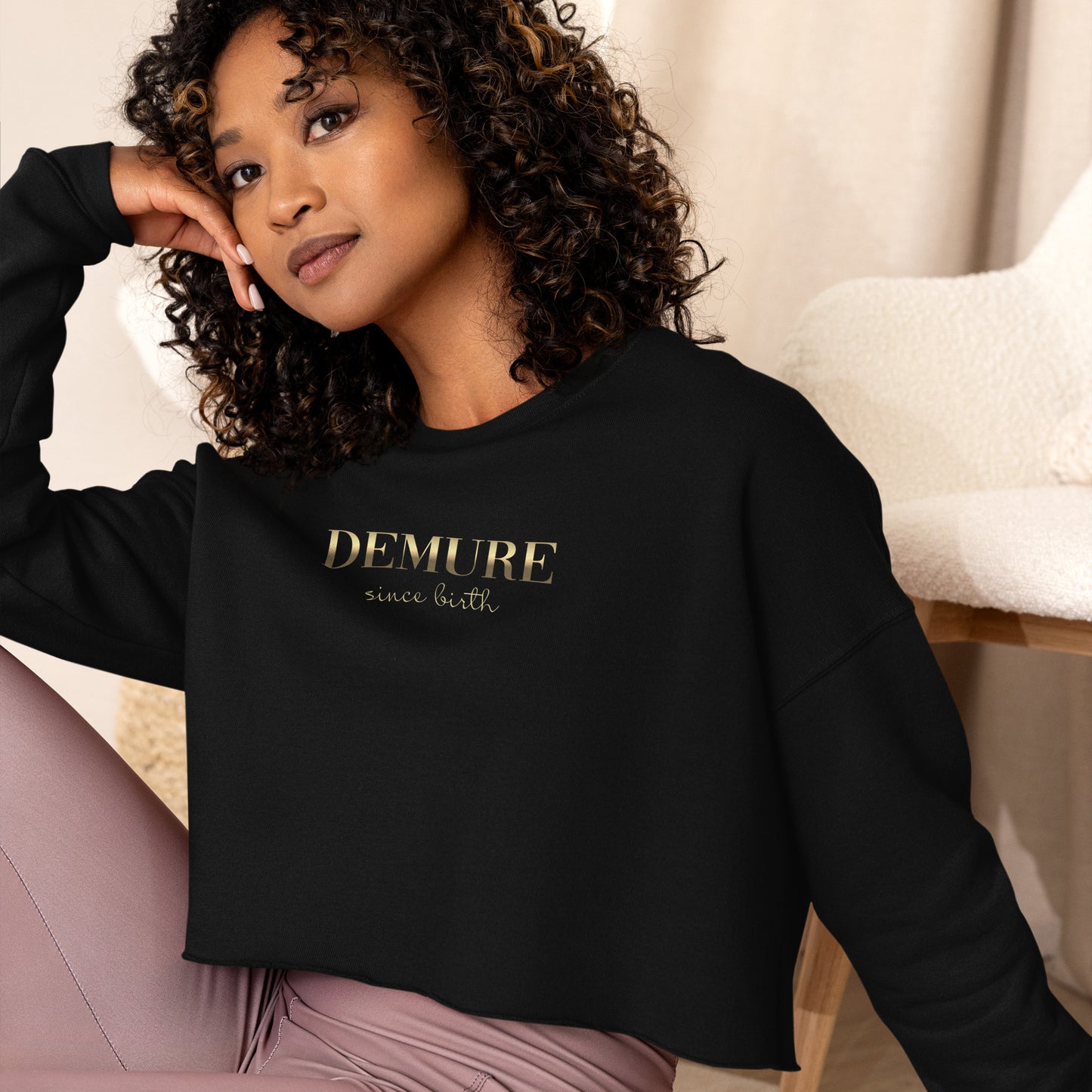 Demure Since Birth Soft Crop Sweatshirt